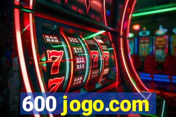 600 jogo.com